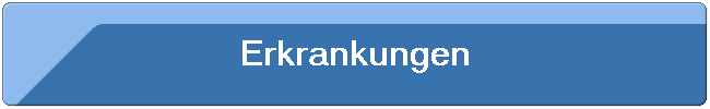 Erkrankungen